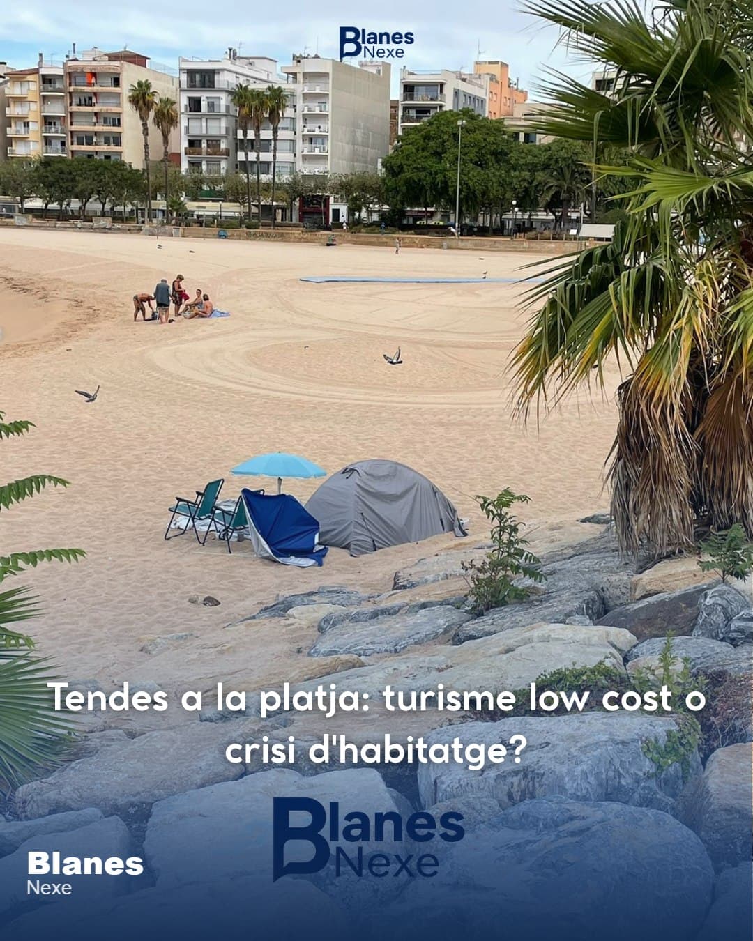 Tendes de campanya a la platja de Blanes: què diu la llei i per què passa