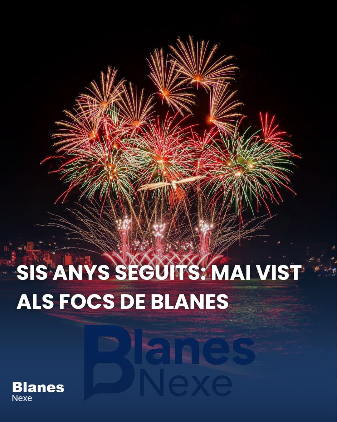 La Pirotècnia Valenciana fa història als Focs de Blanes: sisena victòria consecutiva